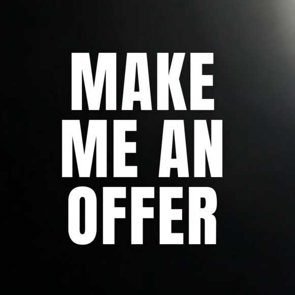 I’m always open to offers